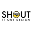 Shout It Out Design