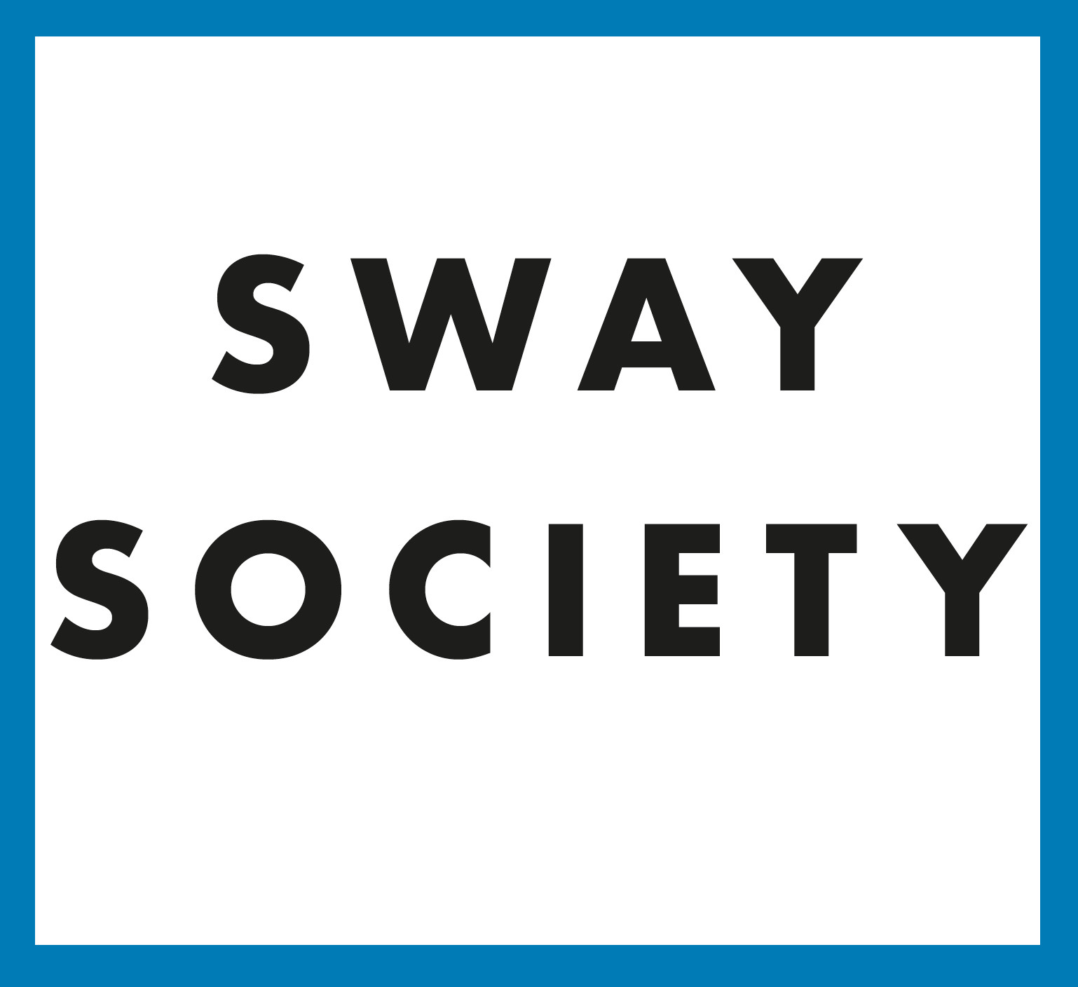 Sway Society