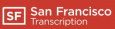 San Francisco Transcription