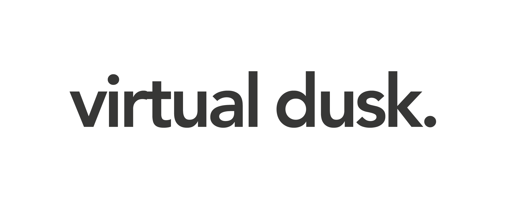 Virtual Dusk